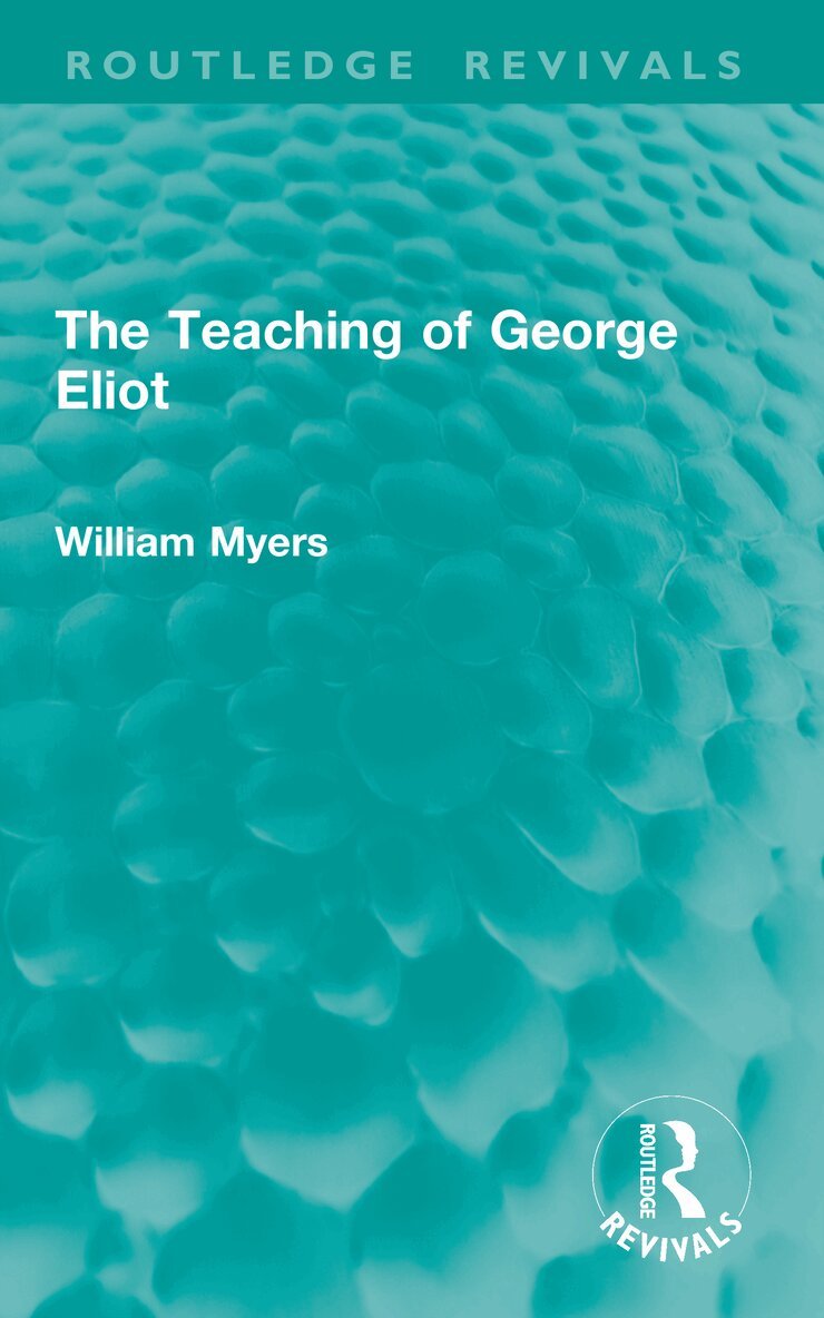 William Myers - Teaching of George Eliot, Häftad