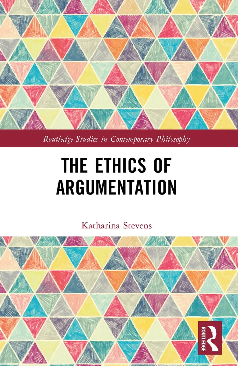 Katharina Stevens - Ethics of Argumentation, Häftad. Tillgänglighet: Kommande