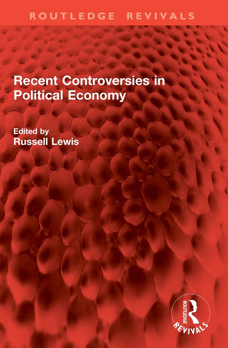Russell Lewis - Recent Controversies in Political Economy, Häftad. Tillgänglighet: Lägg i varukorg