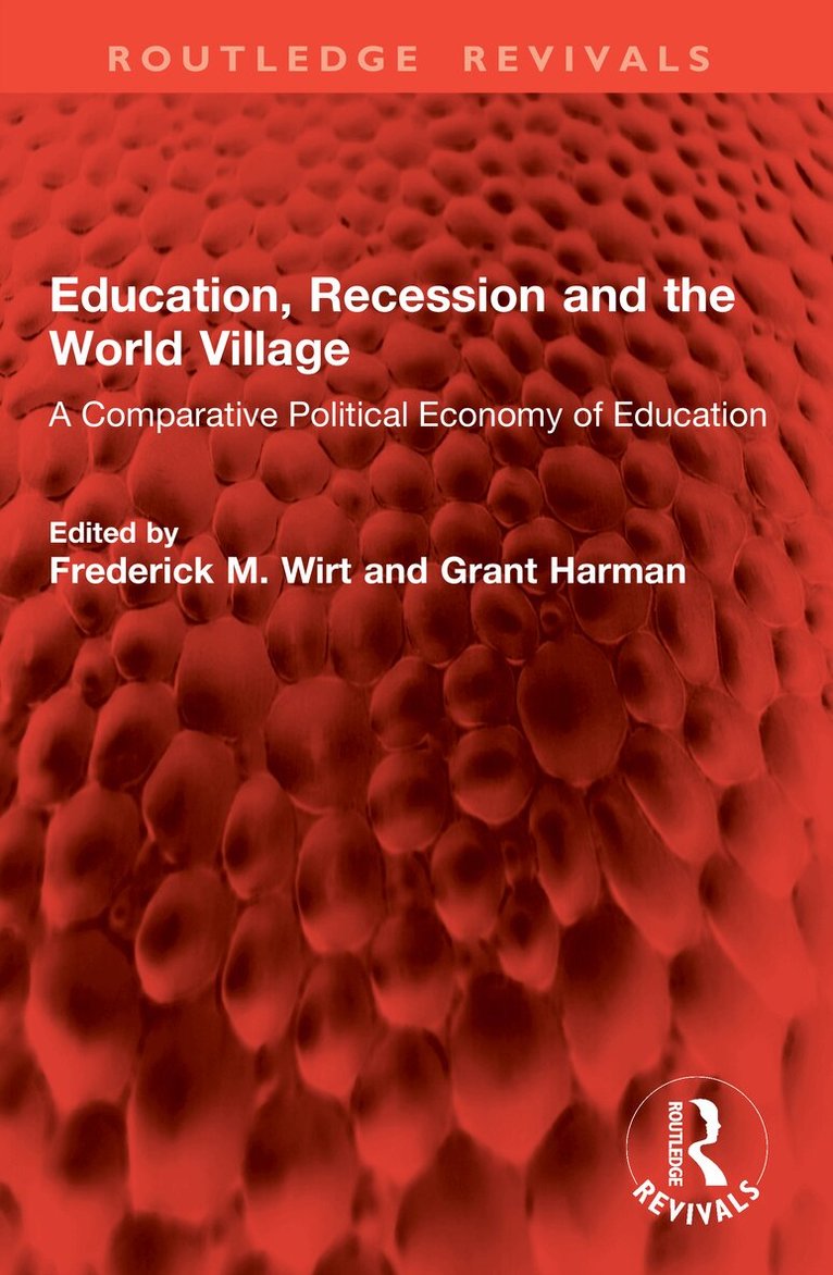 Frederick M. Wirt, Grant Harman - Education, Recession and the World Village, Häftad