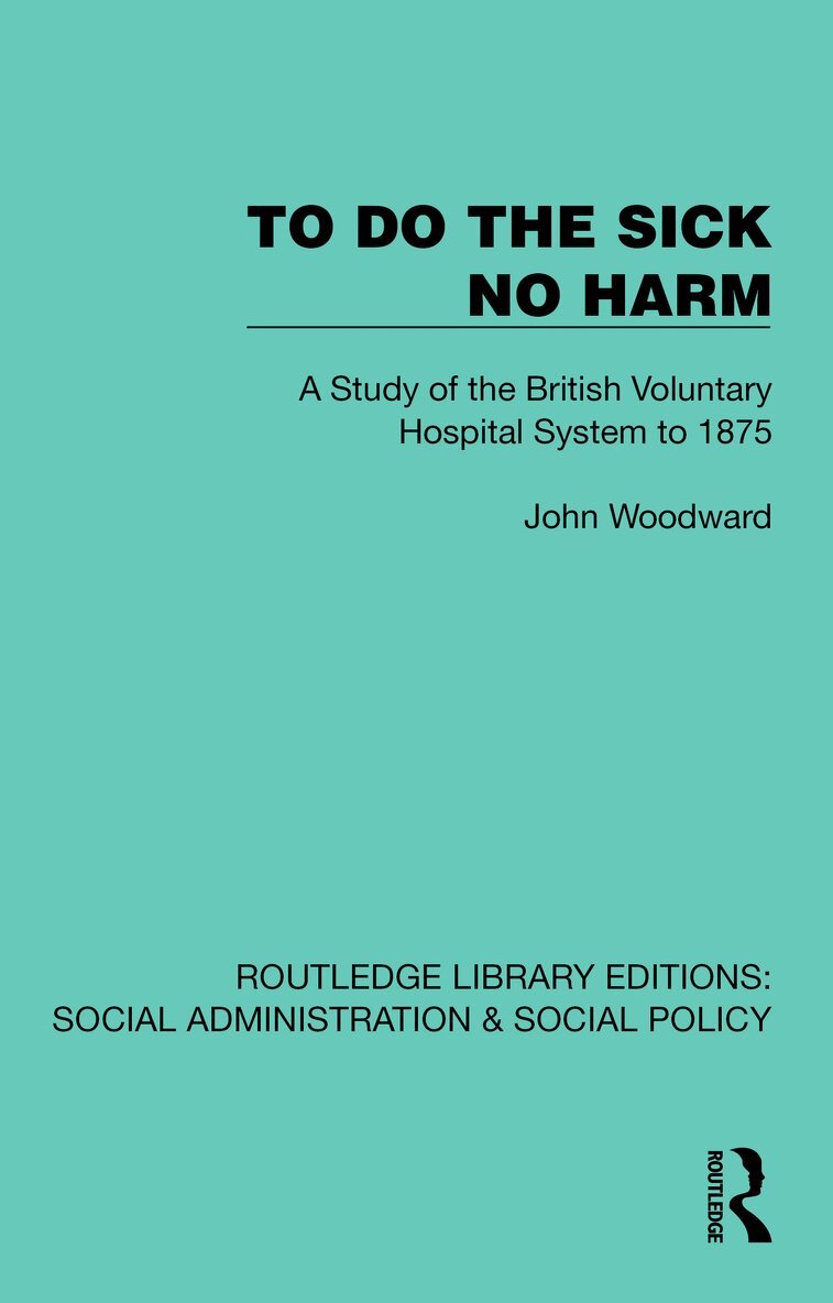 John Woodward - To Do The Sick No Harm, Häftad. Tillgänglighet: Lägg i varukorg