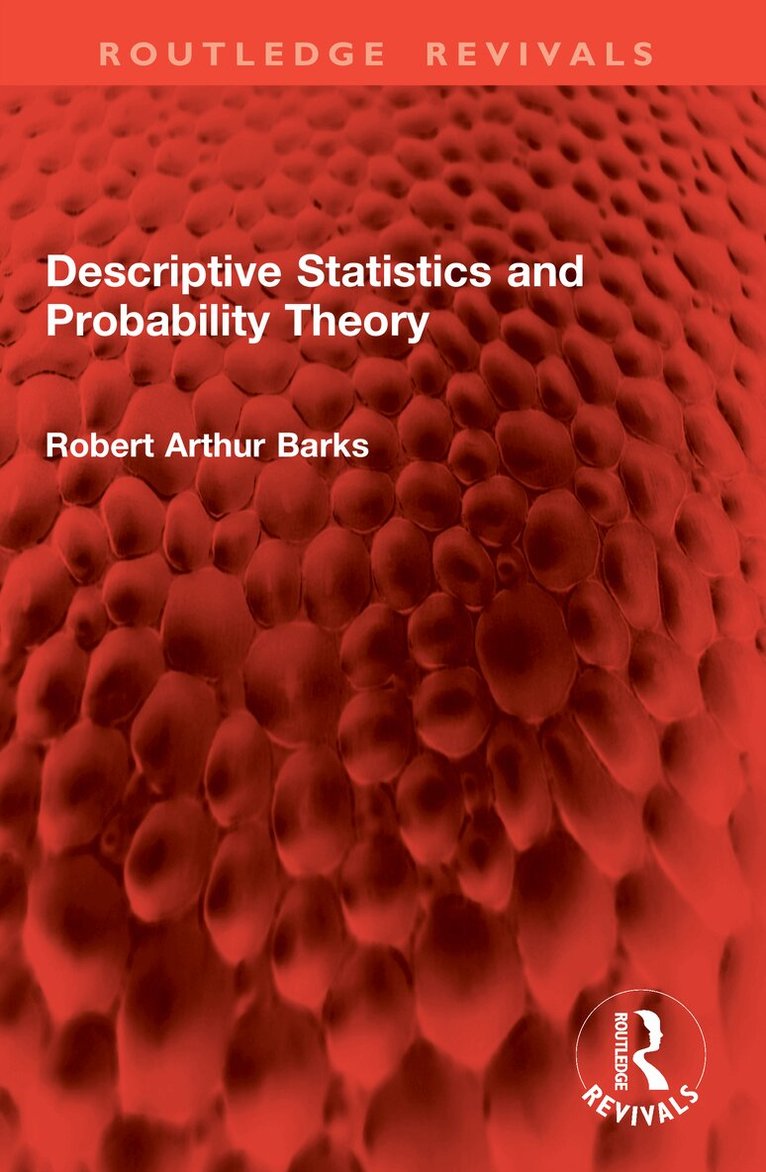 Descriptive Statistics and Probability Theory