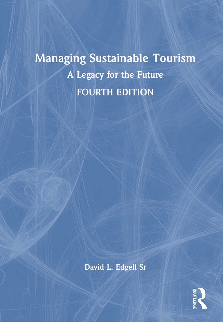 David L. Edgell, Sr - Managing Sustainable Tourism, Inbunden
