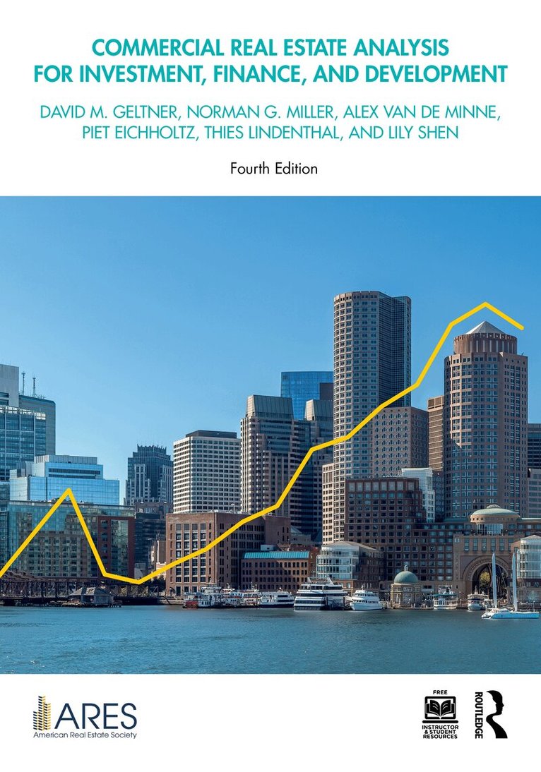 David M. Geltner, Norman G. Miller, Alex Van De Minne, Piet Eichholtz, Thies Lindenthal, Lily Shen - Commercial Real Estate Analysis for Investment, Finance, and Development, Inbunden