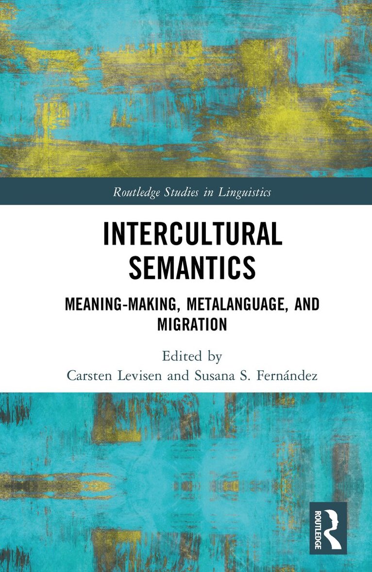 Carsten Levisen, Susana S. Fernández - Intercultural Semantics, Inbunden