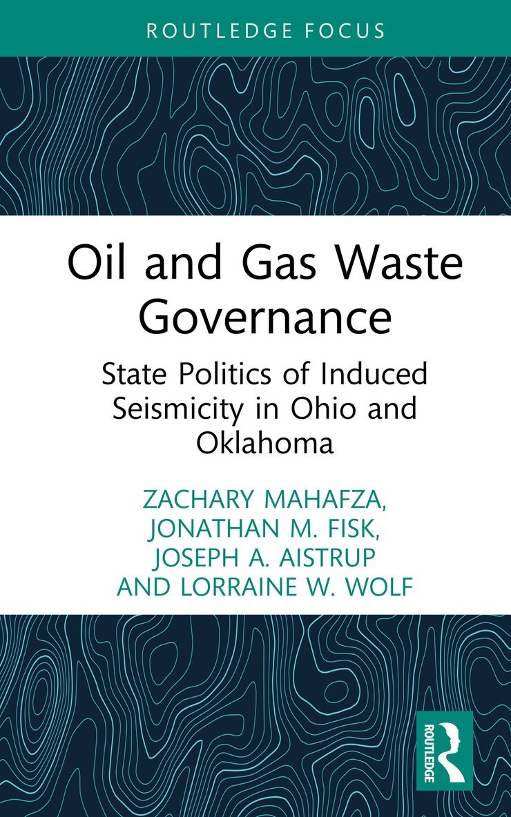 Zachary Mahafza, Jonathan Fisk, Joseph A. Aistrup, Lorraine W. Wolf - Oil and Gas Waste Governance, Häftad. Tillgänglighet: Lägg i varukorg
