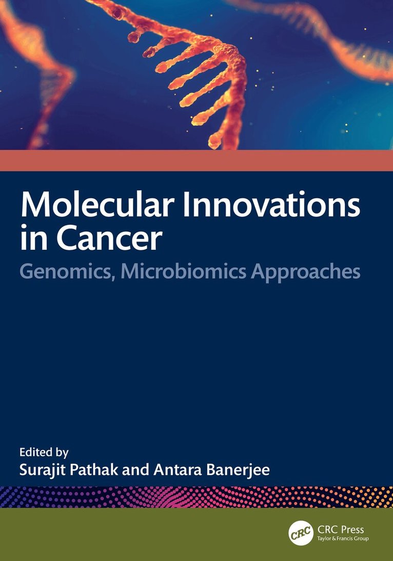 Surajit Pathak, Antara Banerjee - Molecular Innovations in Cancer, Inbunden