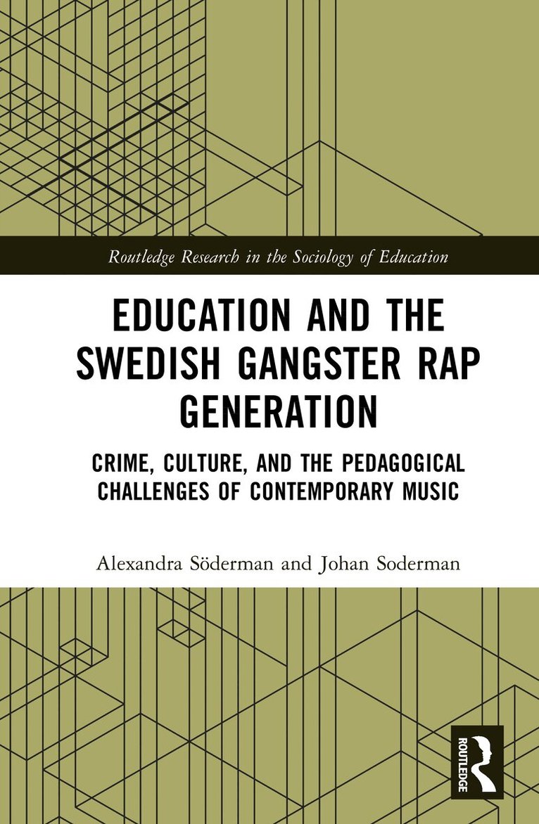 Alexandra Söderman, Johan Söderman - Education and the Swedish Gangster Rap Generation, Inbunden
