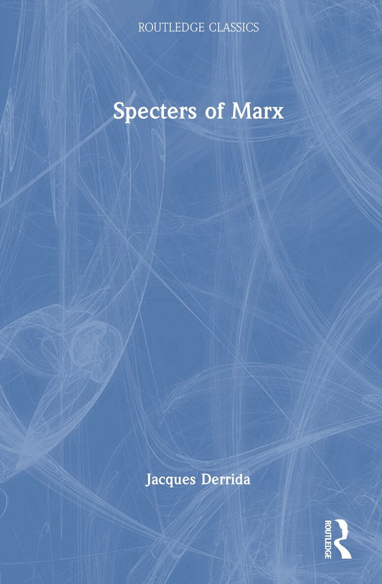 Jacques Derrida - Specters of Marx, Inbunden