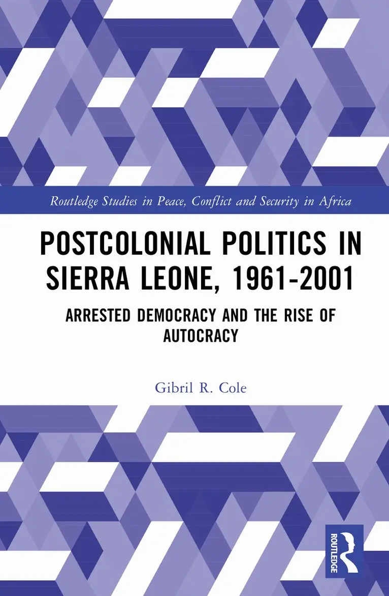 Gibril R. Cole - Postcolonial Politics in Sierra Leone, 1961-2001, Inbunden. Tillgänglighet: Lägg i varukorg