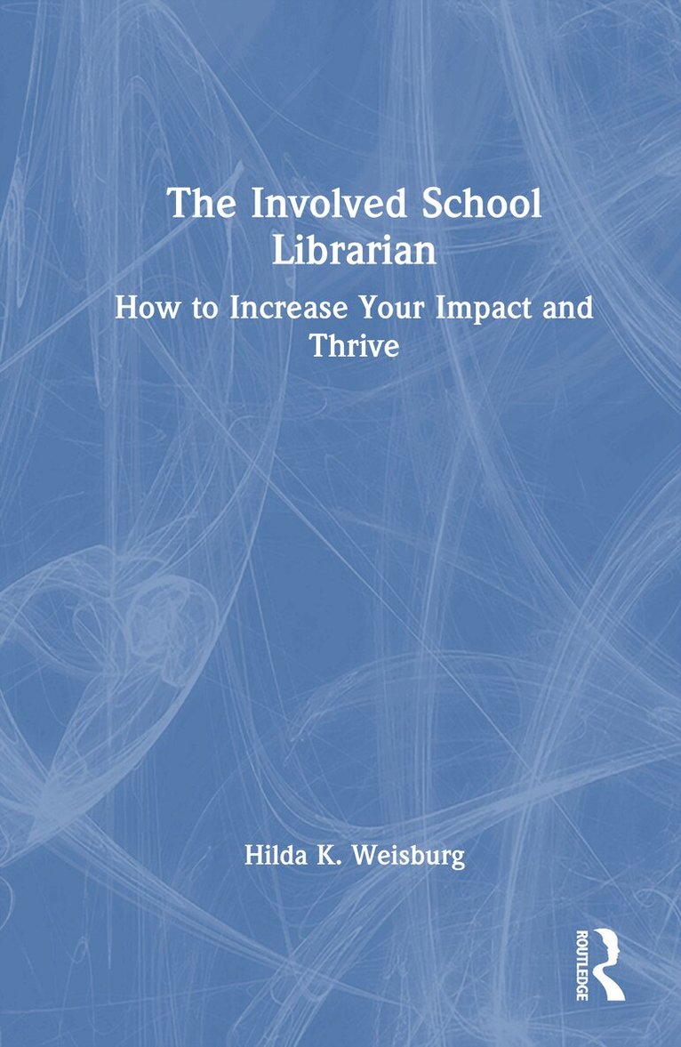 Hilda K. Weisburg - Involved School Librarian, Inbunden