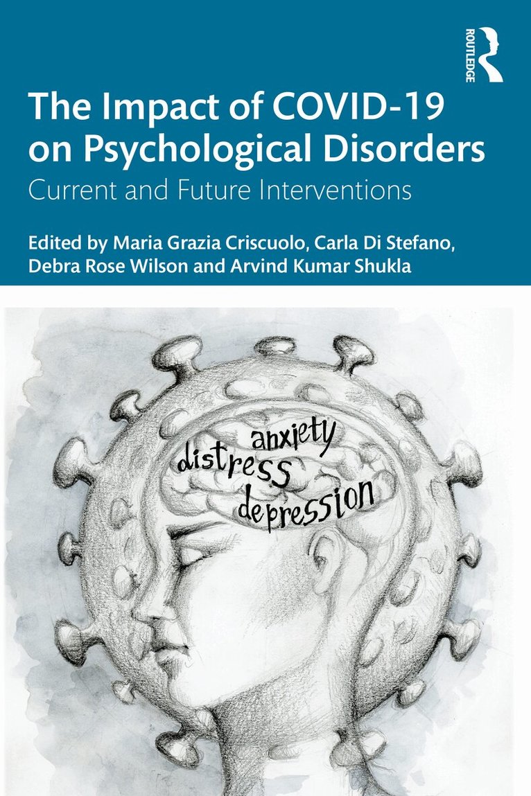 Maria Grazia Criscuolo, Carla Di Stefano, Debra Rose Wilson, Arvind Kumar Shukla - Impact of COVID-19 on Psychological Disorders, Häftad