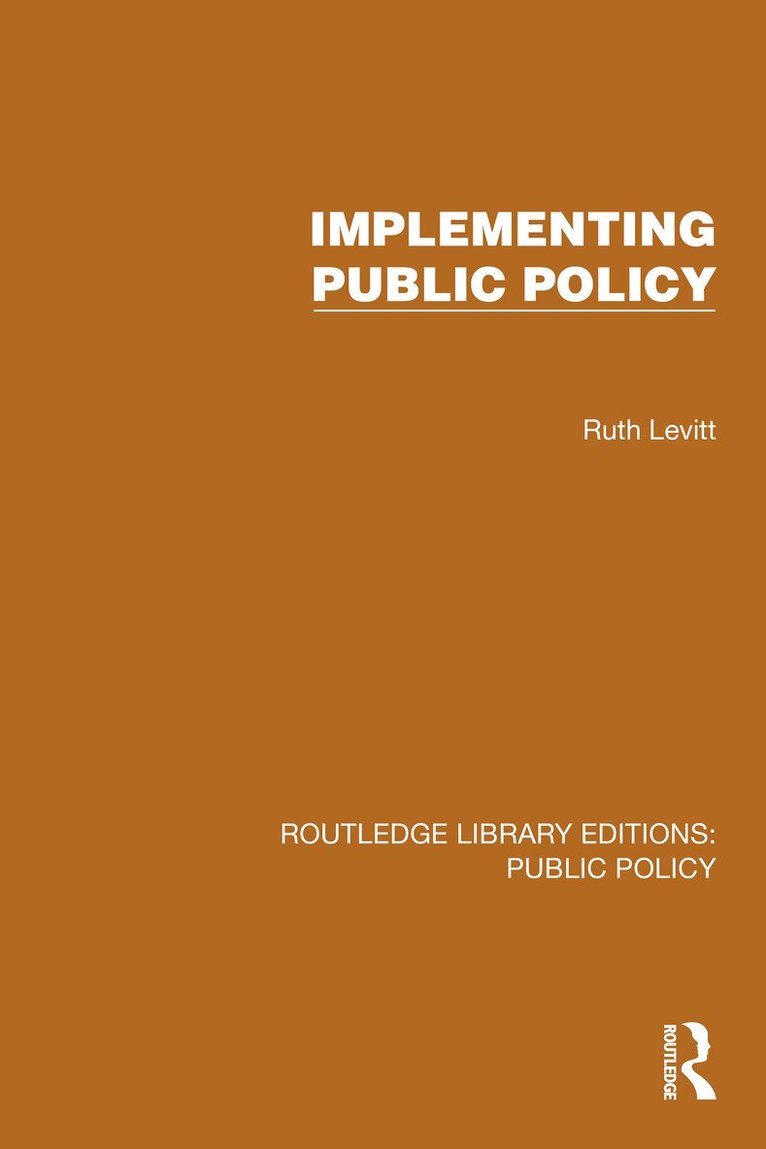 Ruth Levitt - Implementing Public Policy, Häftad