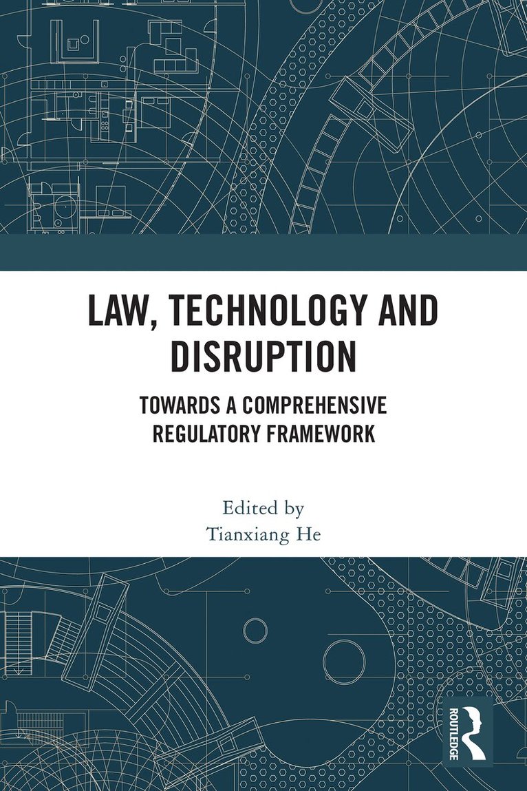 Tianxiang He - Law, Technology and Disruption, Häftad. Tillgänglighet: Lägg i varukorg