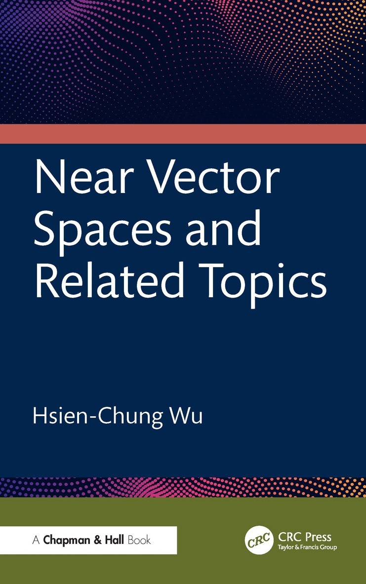 Hsien-Chung Wu - Near Vector Spaces and Related Topics, Inbunden. Tillgänglighet: Lägg i varukorg