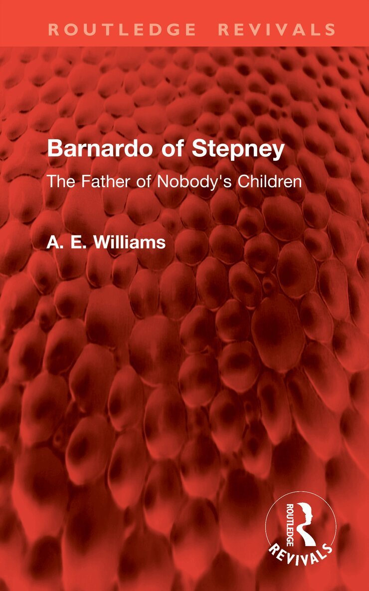 A. E. Williams - Barnardo of Stepney, Inbunden