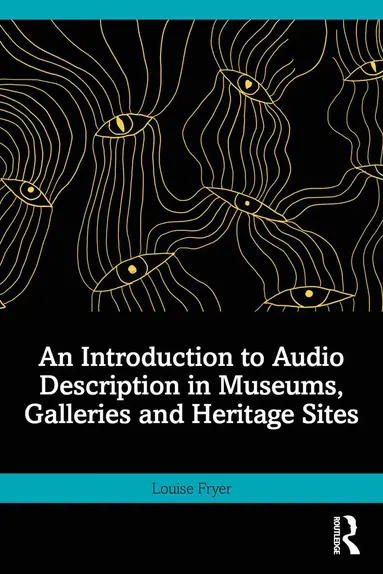 Introduction to Audio Description in Museums, Galleries and Heritage Sites
