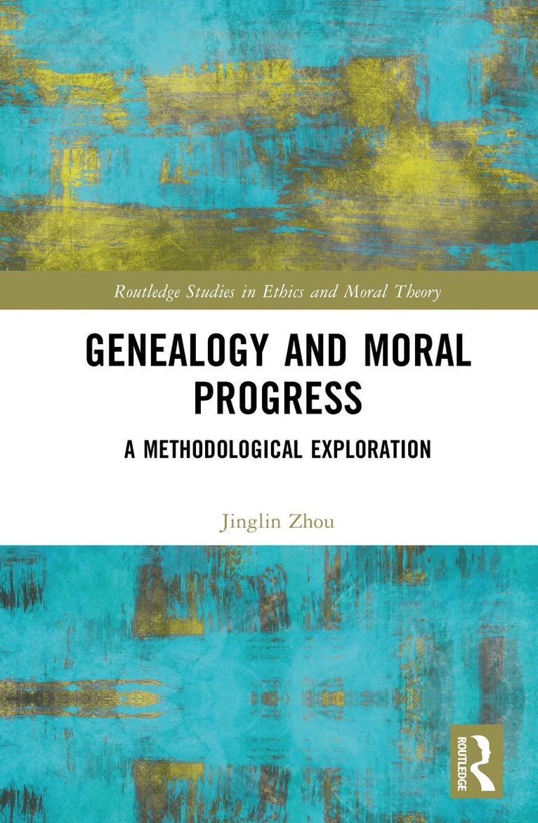 Jinglin Zhou - Genealogy and Moral Progress, Inbunden
