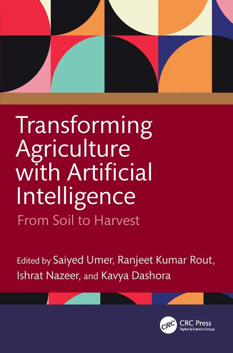 Saiyed Umer, Ranjeet Kumar Rout, Ishrat Nazeer, Kavya Dashora - Transforming Agriculture with Artificial Intelligence, Inbunden. Tillgänglighet: Kommande