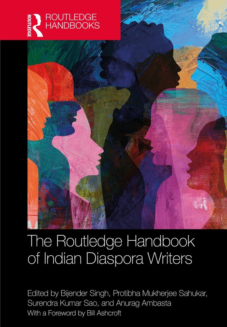 Bijender Singh, Protibha Mukherjee Sahukar, Surendra Kumar Sao, Anurag Ambasta - Routledge Handbook of Indian Diaspora Writers, Inbunden