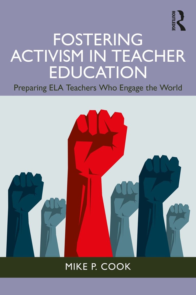 Mike P. Cook - Fostering Activism in Teacher Education, Häftad