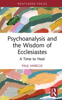 Psychoanalysis and the Wisdom of Ecclesiastes