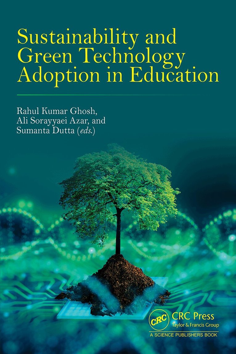 Rahul Kumar Ghosh, Ali Sorayyaei Azar, Sumanta Dutta - Sustainability and Green Technology Adoption in Education, Inbunden