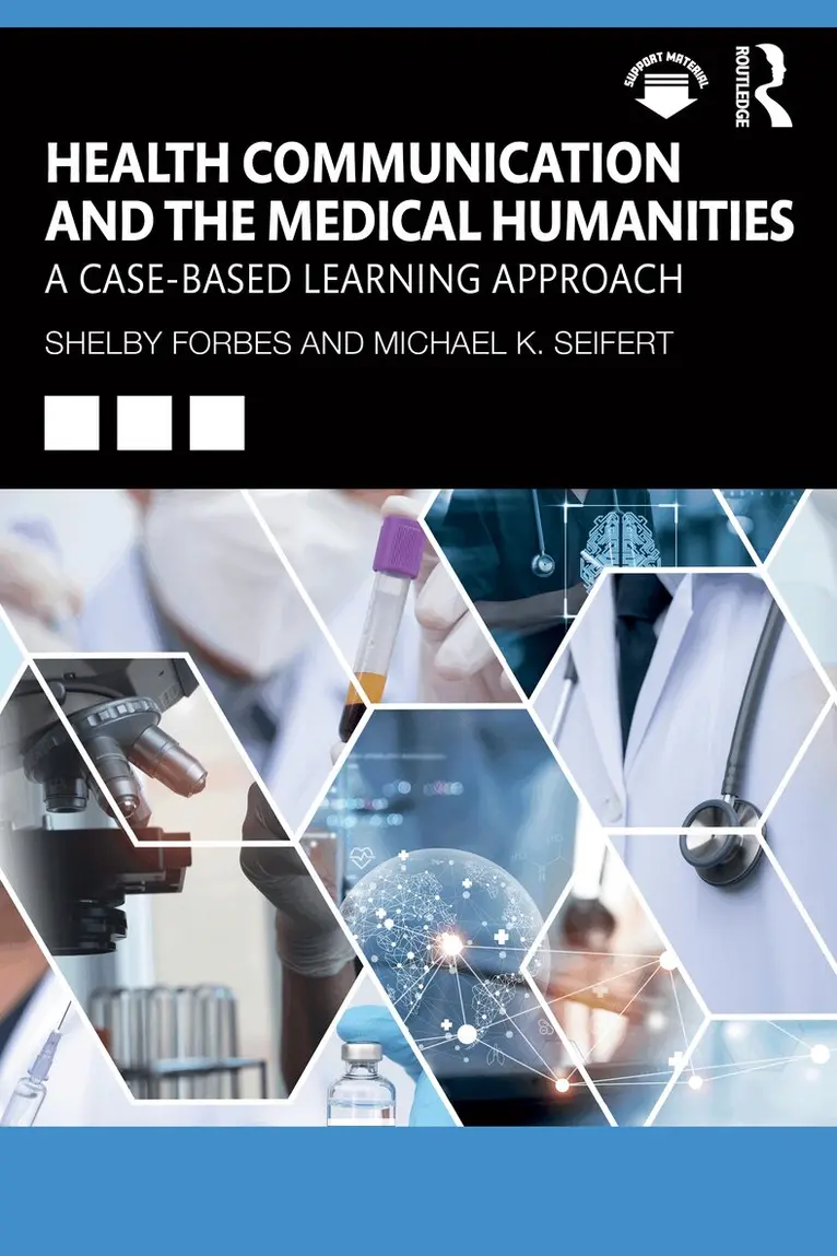 Shelby Forbes, Michael K. Seifert - Health Communication and the Medical Humanities, Häftad. Tillgänglighet: Lägg i varukorg