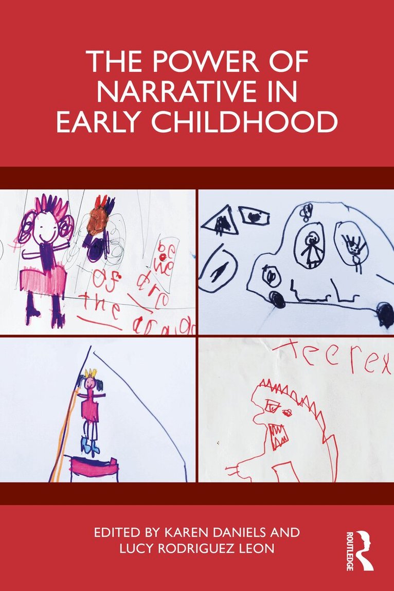 Karen Daniels, Lucy Rodriguez Leon - Power of Narrative in Early Childhood, Inbunden