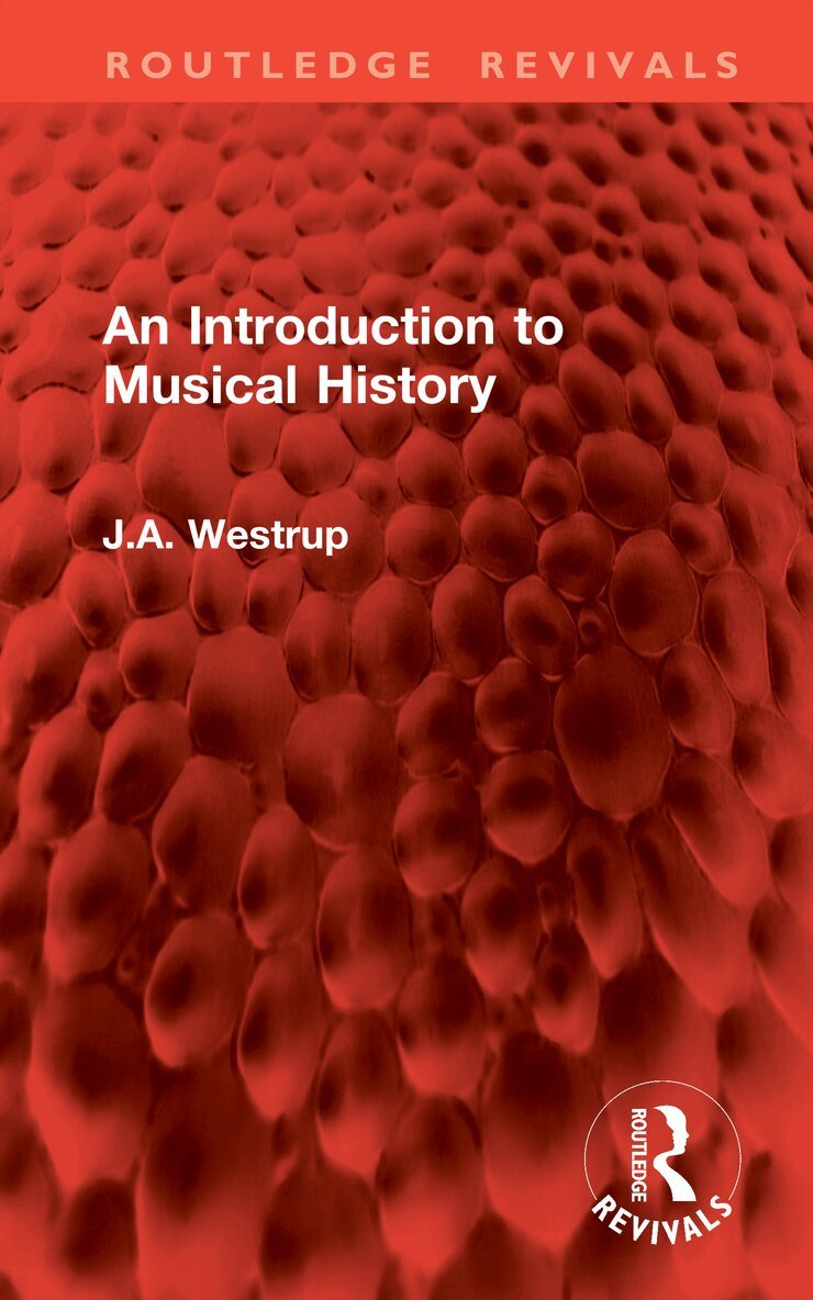 J.A. Westrup - Introduction to Musical History, Inbunden. Tillgänglighet: Lägg i varukorg