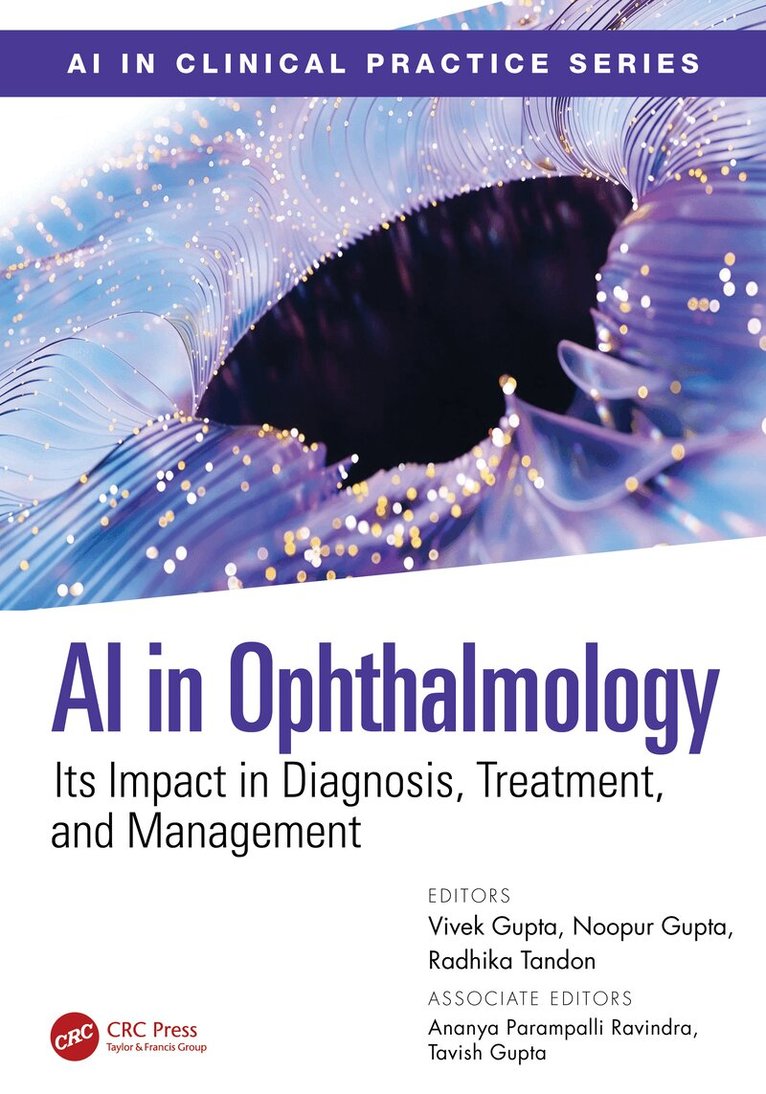 Vivek Gupta, Noopur Gupta, Radhika Tandon, Ananya Parampalli Ravindra, Tavish Gupta - AI in Ophthalmology, Häftad. Tillgänglighet: Kommande