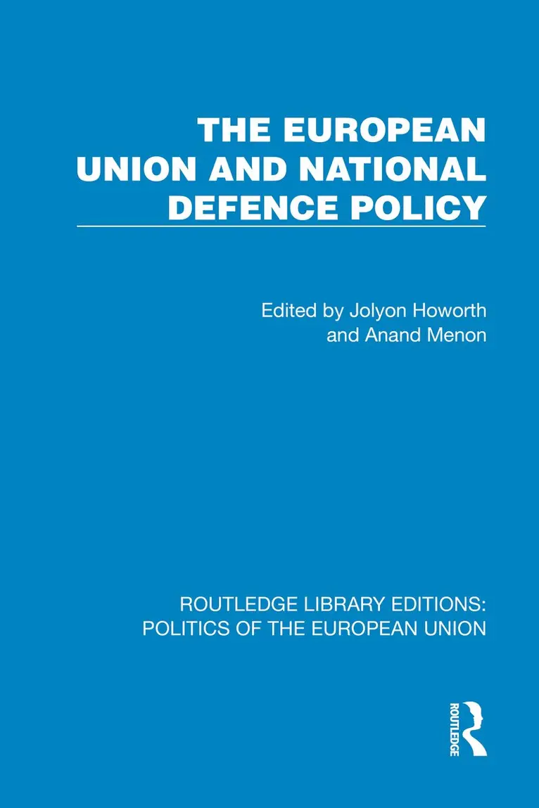 Jolyon Howorth, Anand Menon - European Union and National Defence Policy, Häftad. Tillgänglighet: Kommande