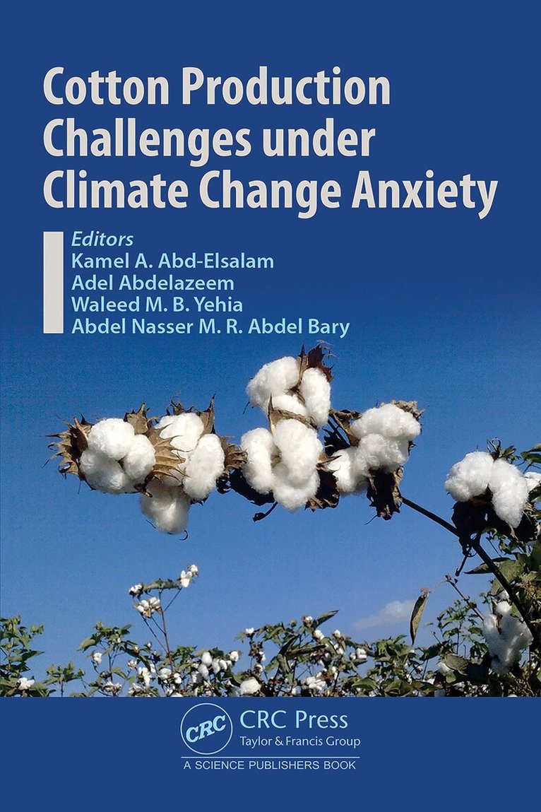 Kamel Ahmed Abd-Elsalam, Adel Abdelazeem, Waleed Yehia, Abdel Nasser Abdel Bary - Cotton Production Challenges under Climate Change Anxiety, Inbunden. Tillgänglighet: Kommande