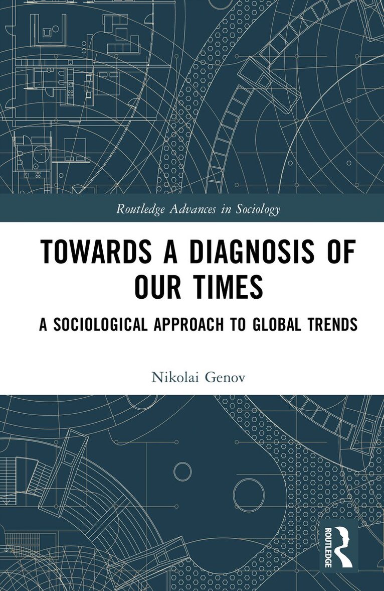 Nikolai Genov - Towards a Diagnosis of Our Times, Inbunden