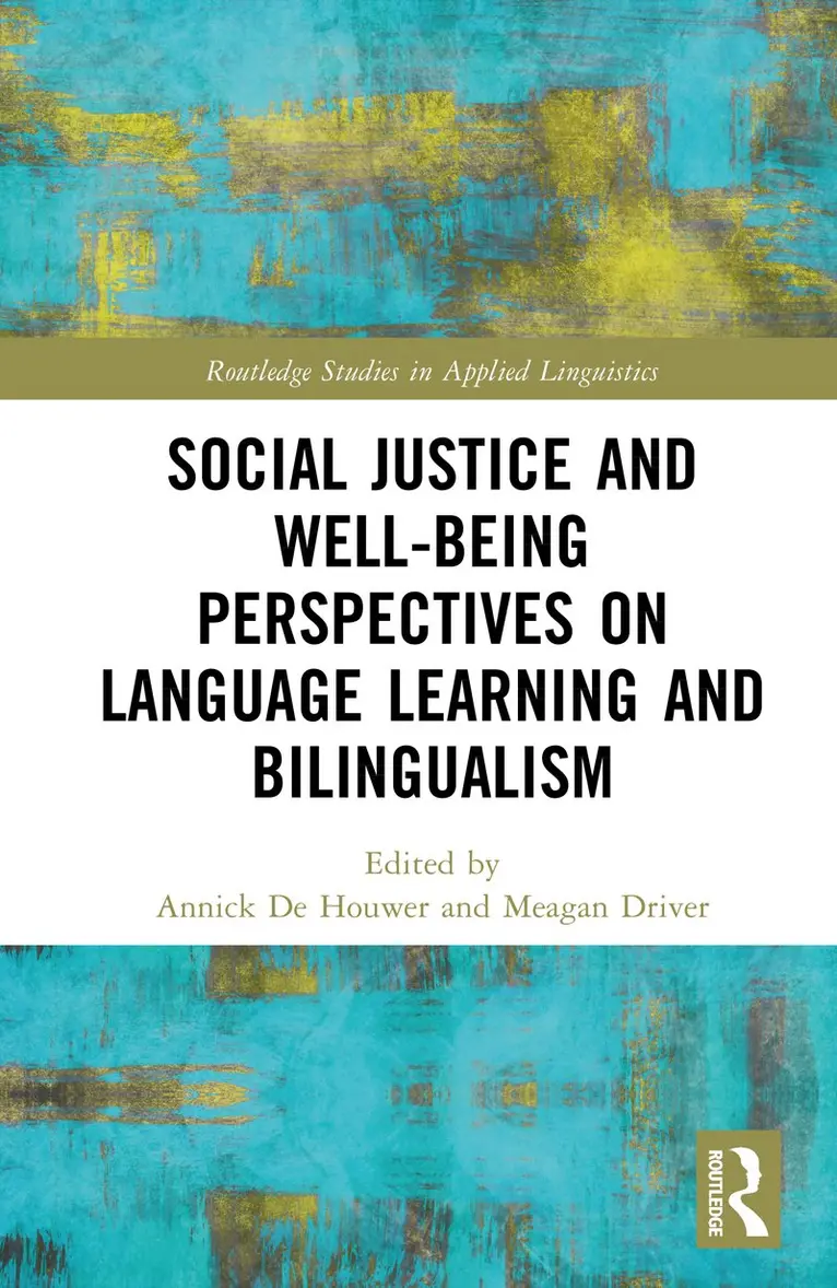 Annick De Houwer, Meagan Driver - Social Justice and Well-Being Perspectives on Language Learning and Bilingualism, Inbunden. Tillgänglighet: Kommande