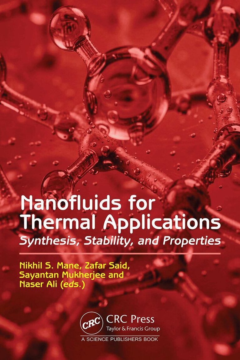 Nikhil S. Mane, Zafar Said, Sayantan Mukherjee, Naser Ali - Nanofluids for Thermal Applications, Inbunden