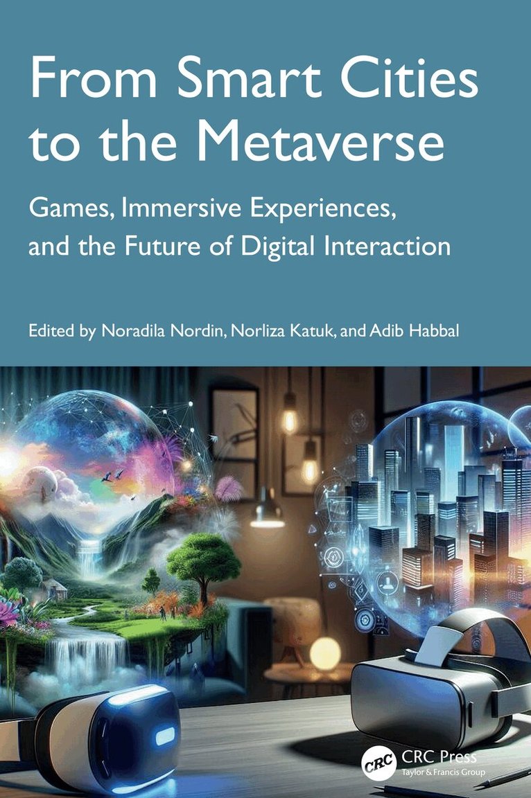Noradila Nordin, Norliza Katuk, Adib Habbal - From Smart Cities to the Metaverse, Häftad. Tillgänglighet: Lägg i varukorg
