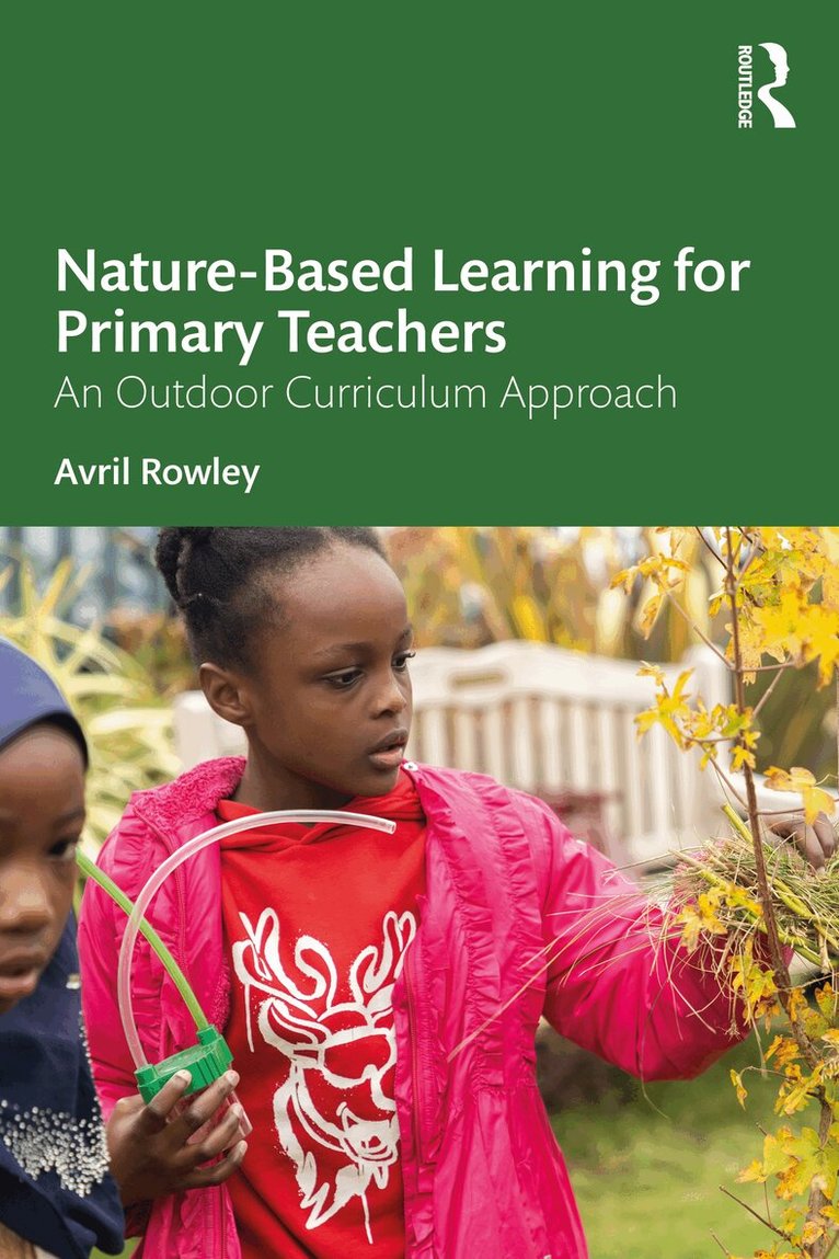 Avril Rowley - Nature-Based Learning for Primary Teachers, Häftad