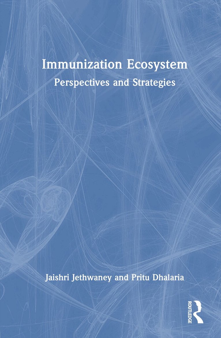 Jaishri Jethwaney, Pritu Dhalaria - Immunization Ecosystem, Inbunden. Tillgänglighet: Lägg i varukorg