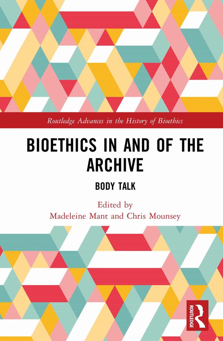 Madeleine Mant, Chris Mounsey - Bioethics in and of the Archive, Inbunden. Tillgänglighet: Kommande