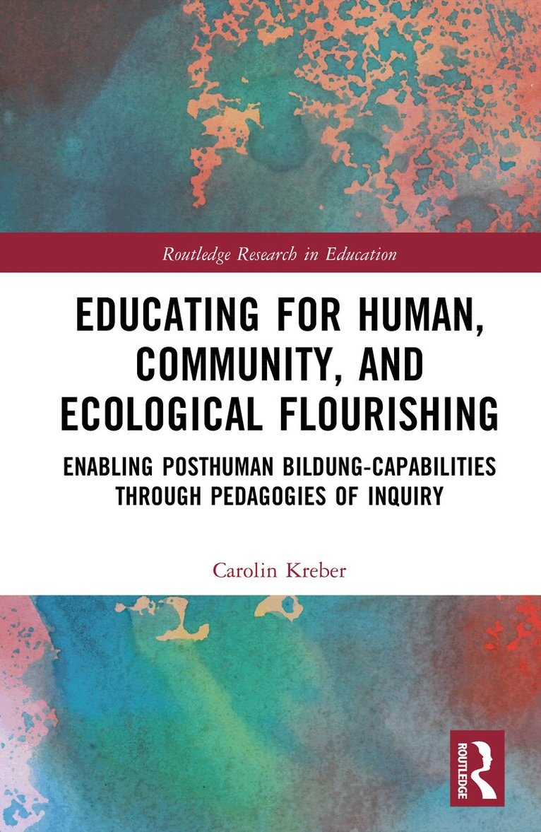 Carolin Kreber - Educating for Human, Community, and Ecological Flourishing, Inbunden