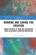 Working and Caring for Creation
