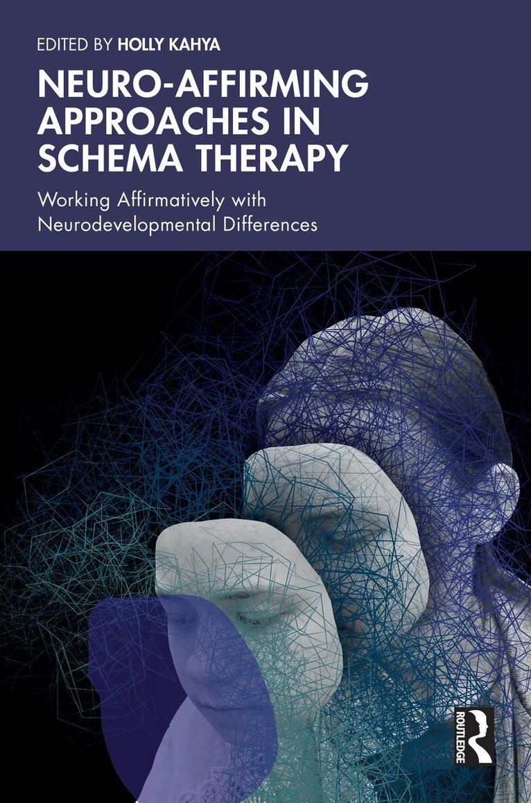 Holly Kahya - Neuro-affirming Approaches in Schema Therapy, Inbunden. Tillgänglighet: Kommande