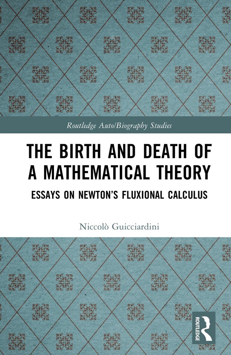Niccolò Guicciardini - Birth and Death of a Mathematical Theory, Inbunden