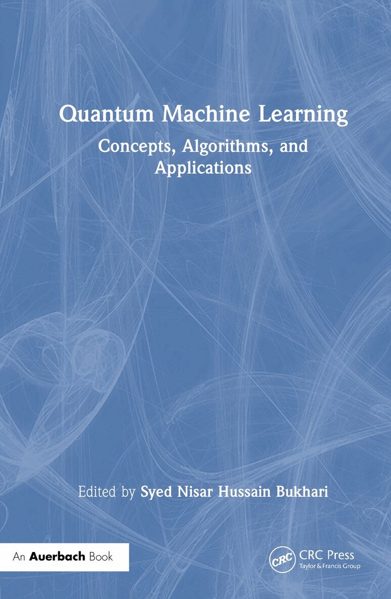 Syed Nisar Hussain Bukhari - Quantum Machine Learning, Inbunden