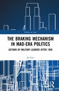 Braking Mechanism in Mao-era Politics