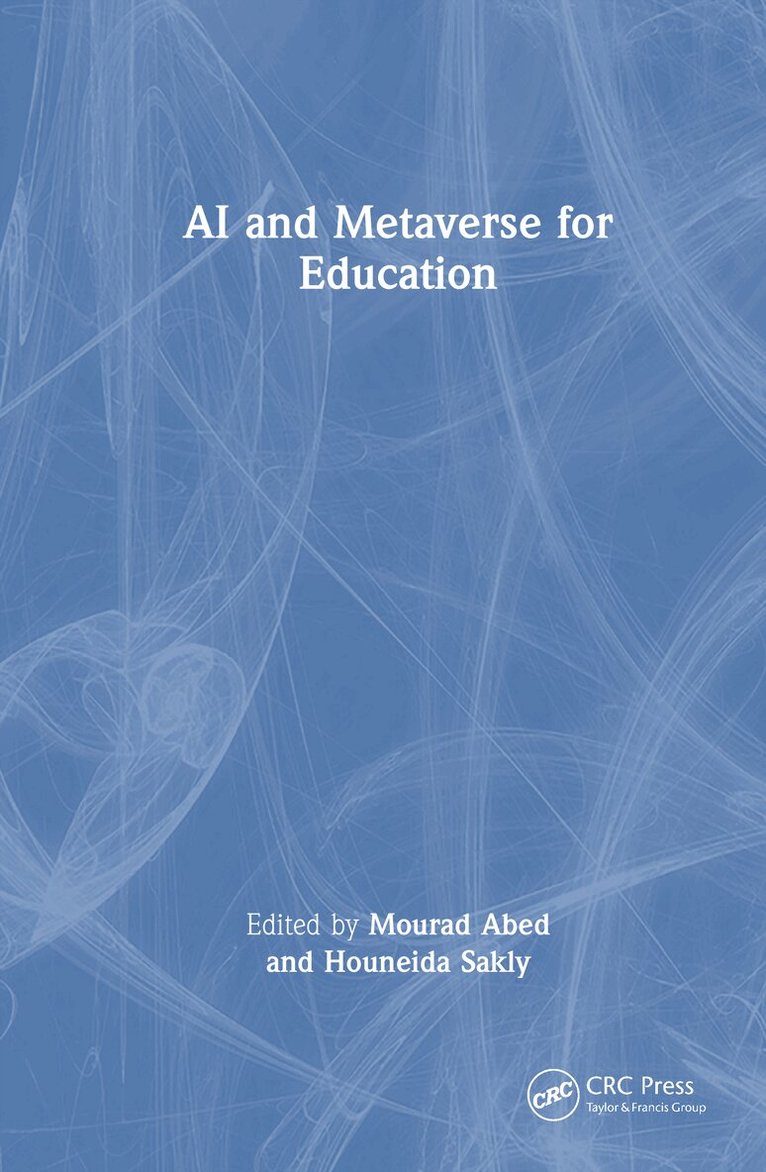 Mourad Abed, Houneida Sakly - AI and Metaverse for Education, Inbunden