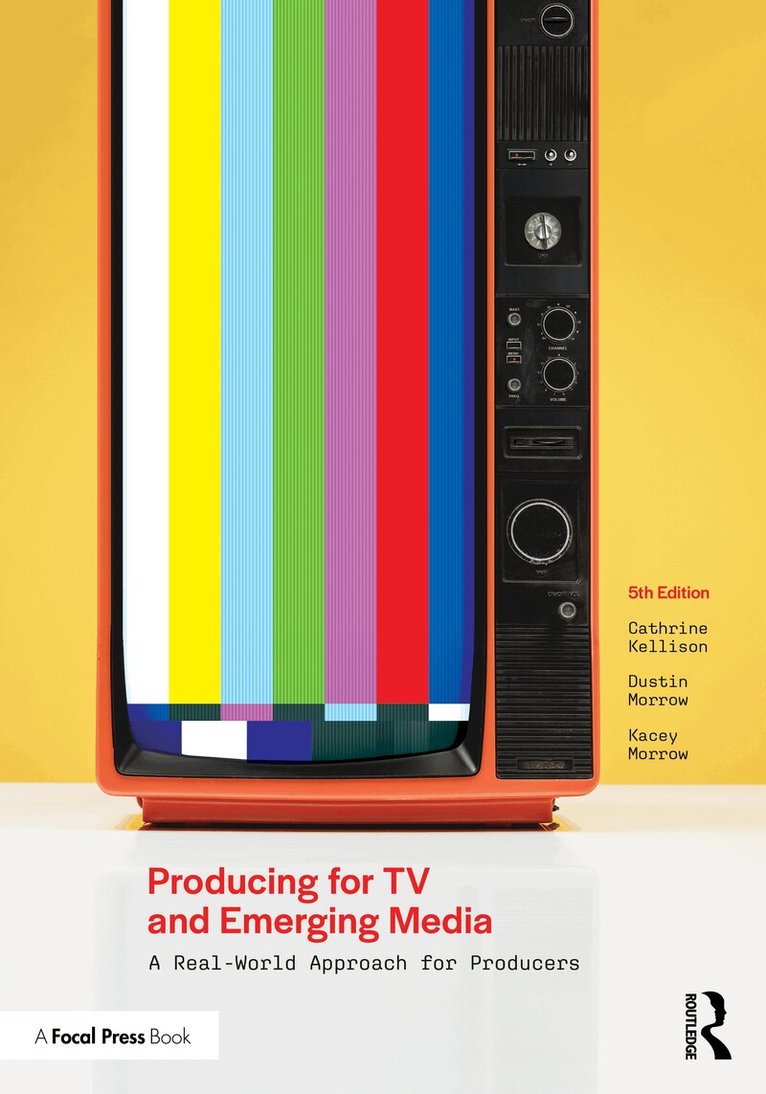 Cathrine Kellison, Dustin Morrow, Kacey Morrow - Producing for TV and Emerging Media, Häftad