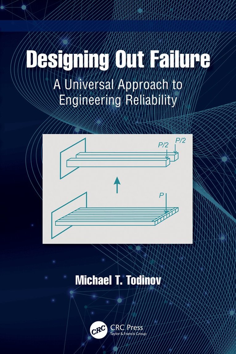 Michael T. Todinov - Designing Out Failure, Inbunden. Tillgänglighet: Lägg i varukorg