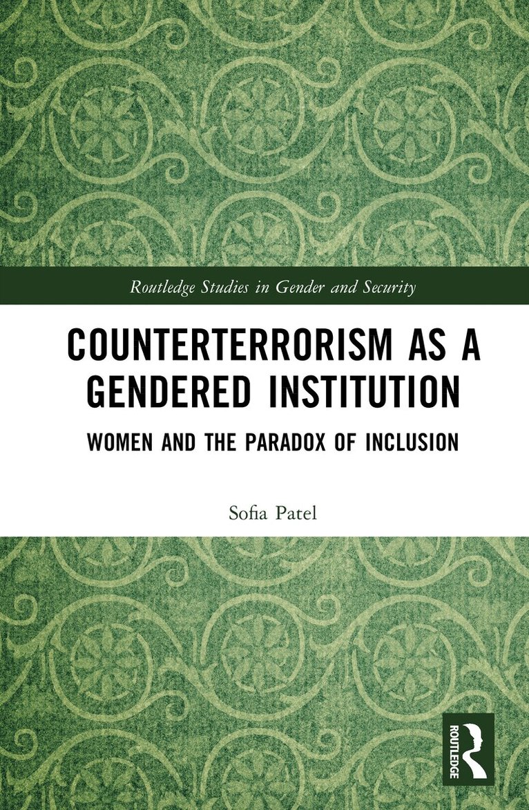 Sofia Patel - Counterterrorism as a Gendered Institution, Inbunden. Tillgänglighet: Kommande